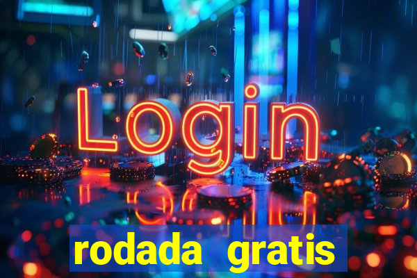 rodada gratis estrela bet